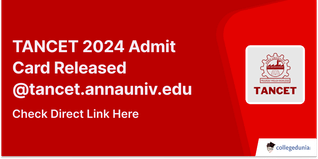 TANCET 2024 Admit Card Released @tancet.annauniv.edu; Check Direct Link Here
